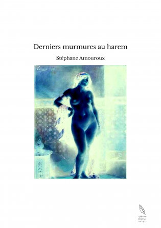 Derniers murmures au harem