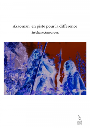 Akaomàn, en piste pour la différence