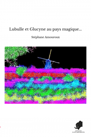 Lubulle et Glucyne au pays magique...