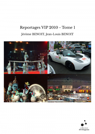 Reportages VIP 2010 - Tome 1