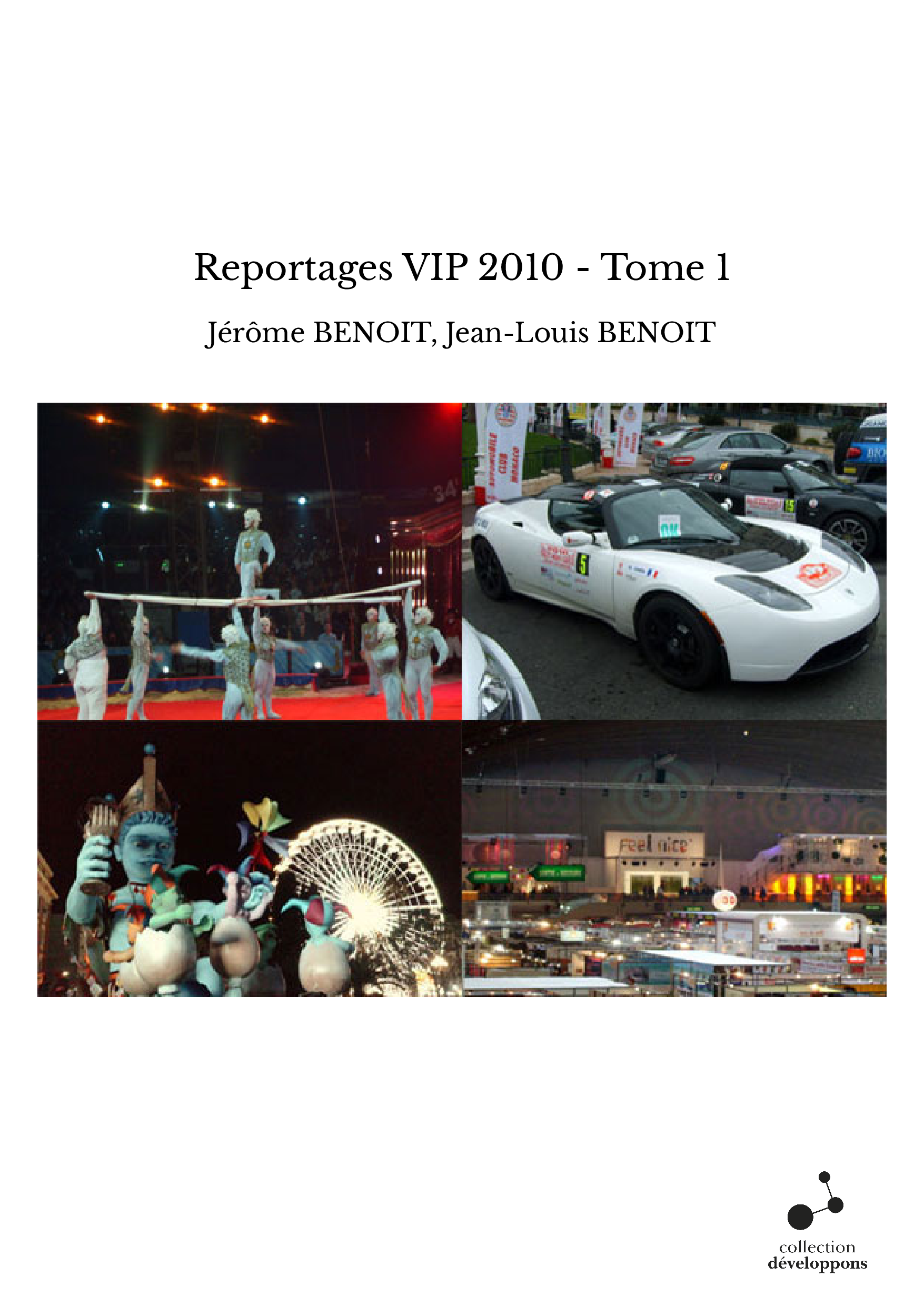 Reportages VIP 2010 - Tome 1