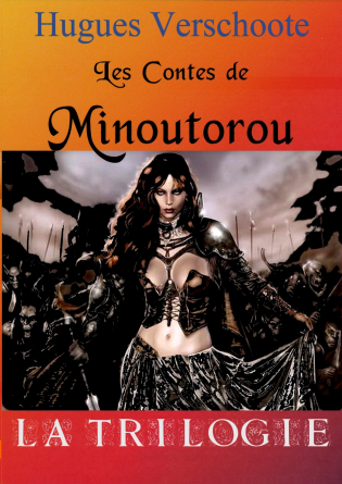 Les Contes de Minoutorou - La Trilogie