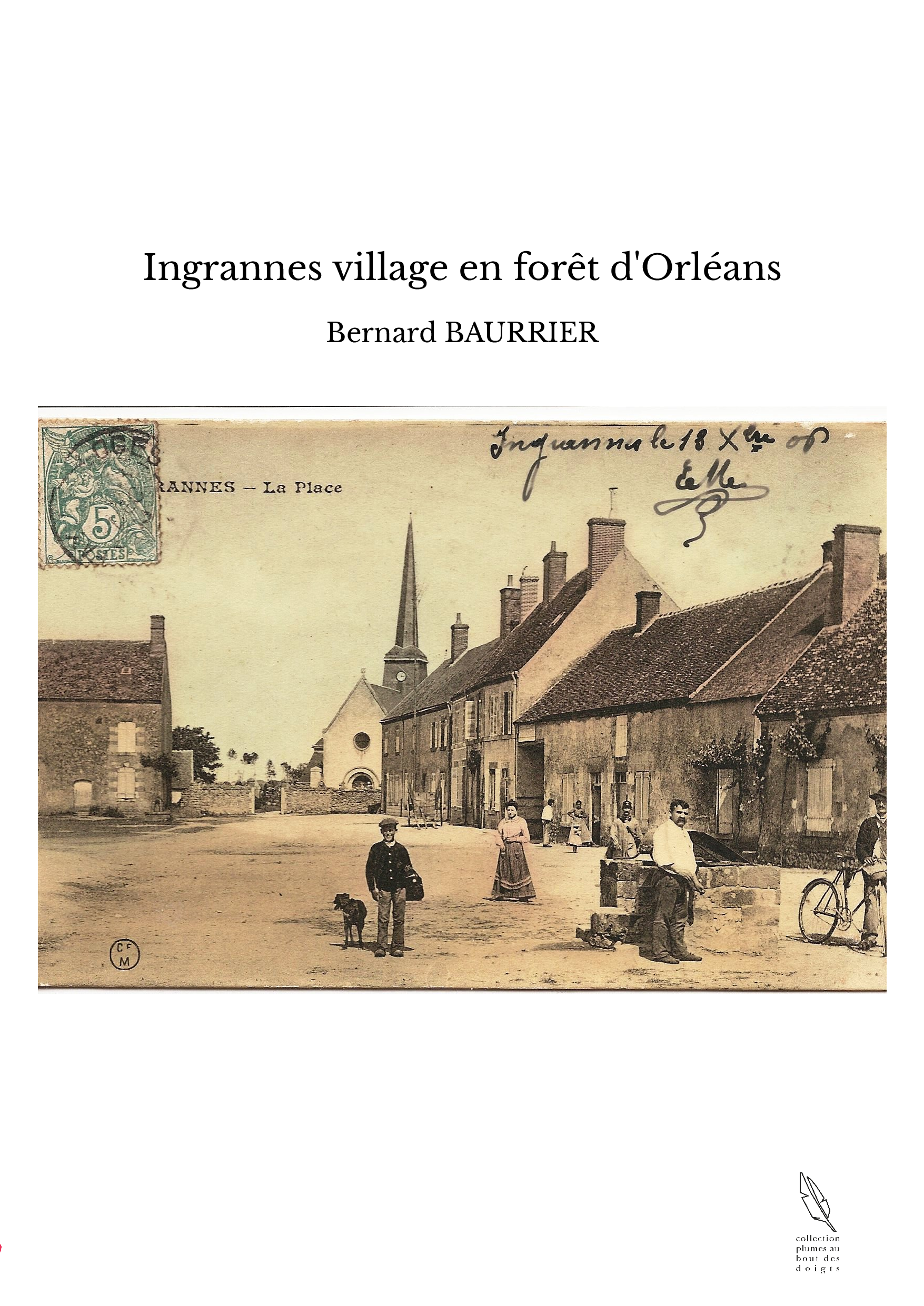 Ingrannes village en forêt d'Orléans