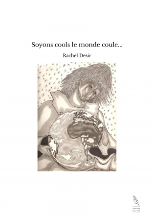 Soyons cools le monde coule...