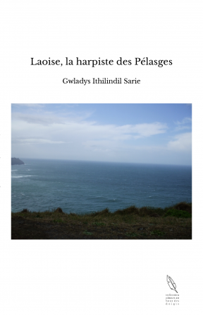 Laoise, la harpiste des Pélasges