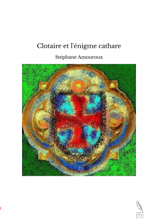 Clotaire et l'énigme cathare
