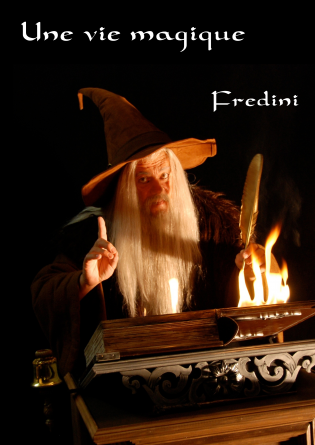 Une vie magique - Fredini