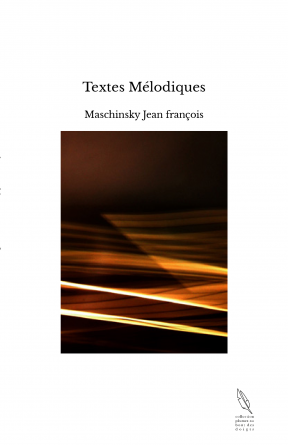 Textes Mélodiques