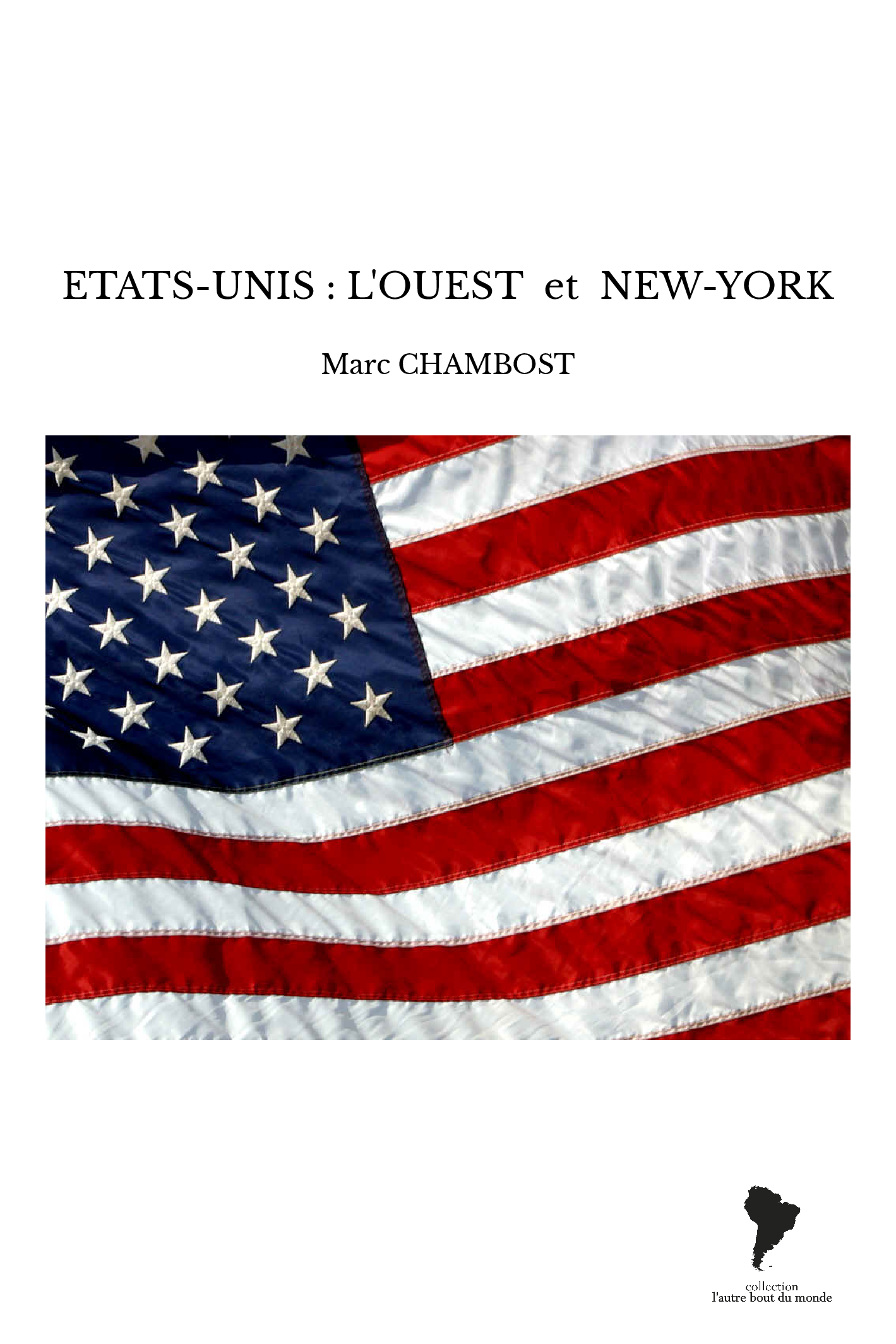 ETATS-UNIS : L'OUEST et NEW-YORK