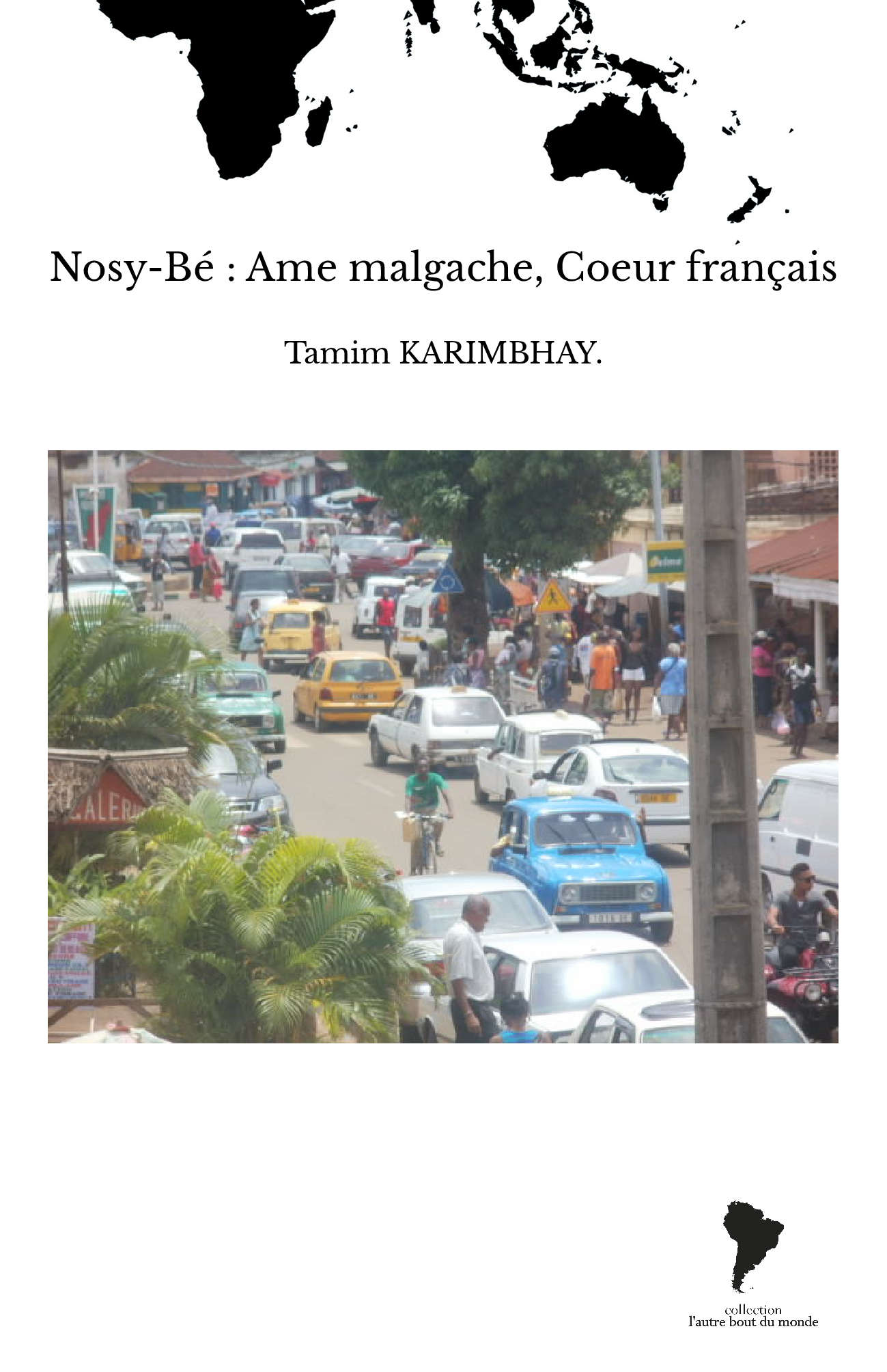 Nosy-Bé : Ame malgache, Coeur français