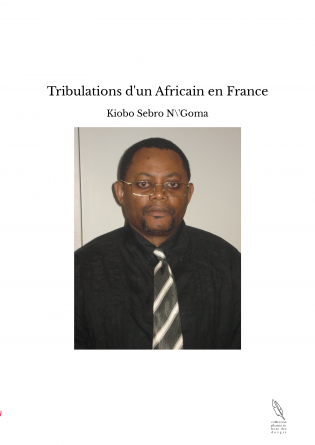 Tribulations d'un Africain en France