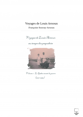 Voyages de Louis Arnoux