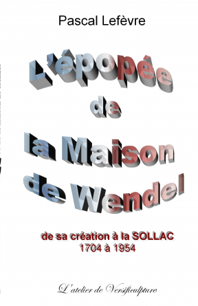 L'épopée de la Maison de Wendel