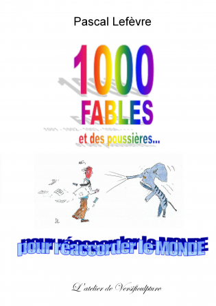 1000 FABLES et des poussières...