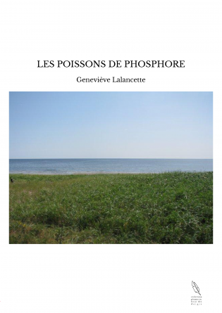 LES POISSONS DE PHOSPHORE