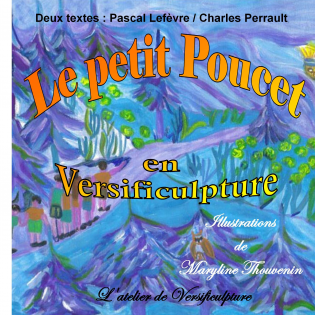 Le petit Poucet en versificulpture