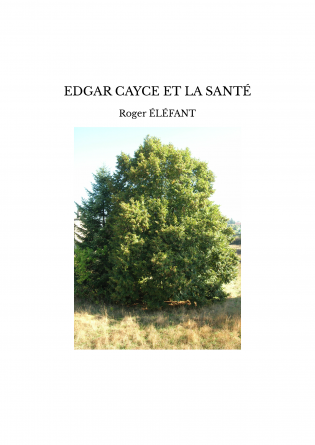 EDGAR CAYCE ET LA SANTÉ