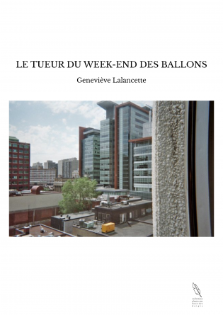 LE TUEUR DU WEEK-END DES BALLONS