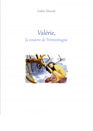 Valérie, la vouivre de Trémontagne