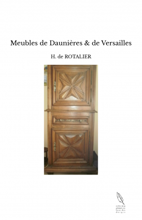 Meubles de Daunières & de Versailles