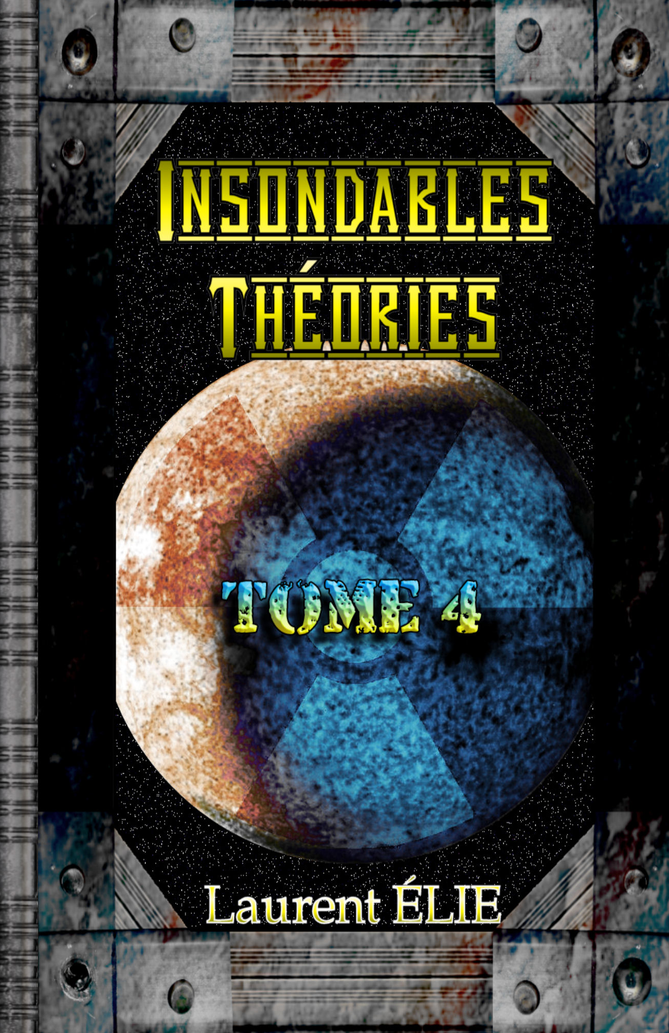 Insondables Théories (Tome 4)