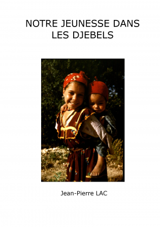 Notre jeunesse dans les Djebels