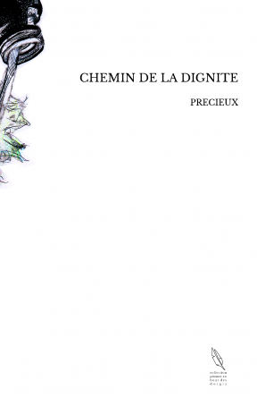 CHEMIN DE LA DIGNITE