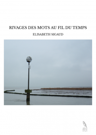 RIVAGES DES MOTS AU FIL DU TEMPS