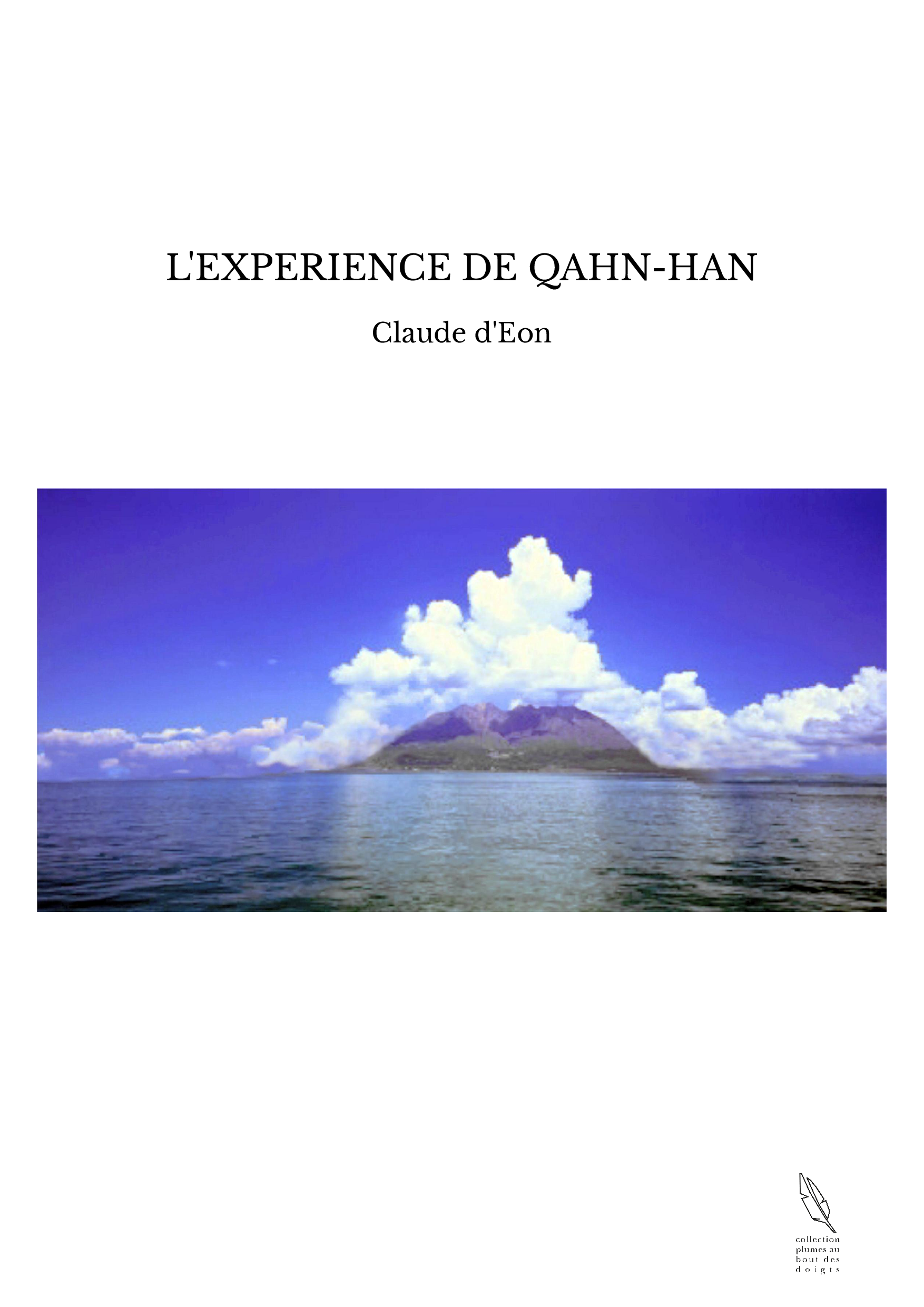 L'EXPERIENCE DE QAHN-HAN