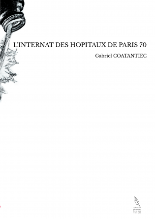 L'INTERNAT DES HOPITAUX DE PARIS 70
