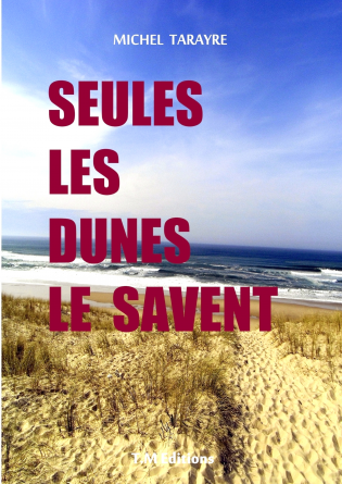 SEULES LES DUNES LE SAVENT