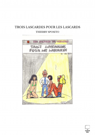 TROIS LASCARDES POUR LES LASCARDS