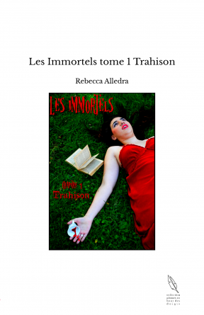 Les Immortels tome 1 Trahison