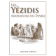 Les Yézidis - Adorateurs du Diable
