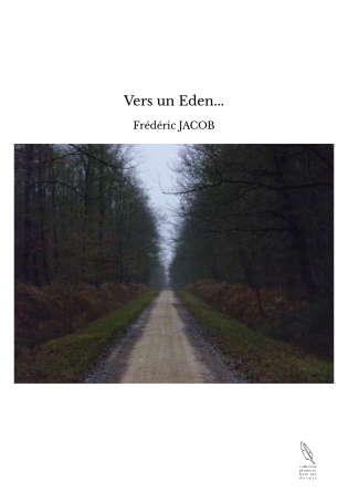 Vers un Eden...