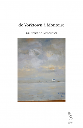 de Yorktown à Montoire