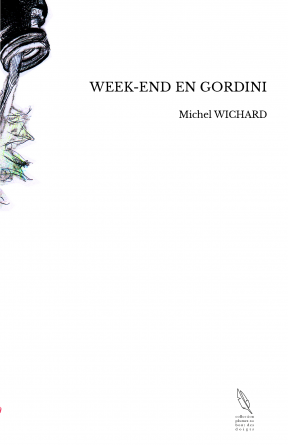 WEEK-END EN GORDINI