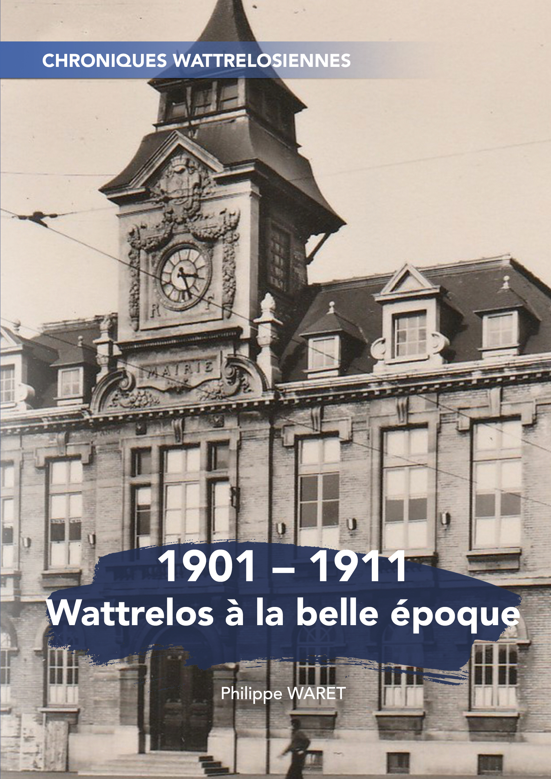 1901-1911 Wattrelos à la belle époque