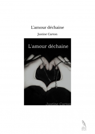 L'amour déchaine