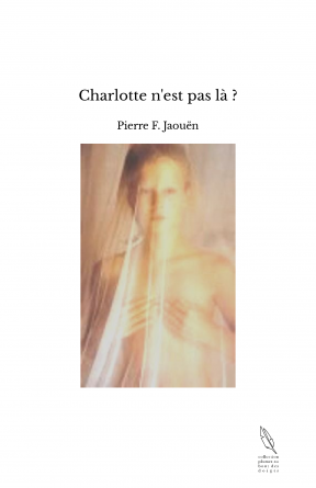 Charlotte n'est pas là ?