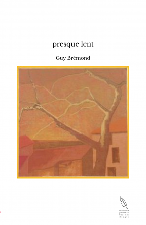 presque lent