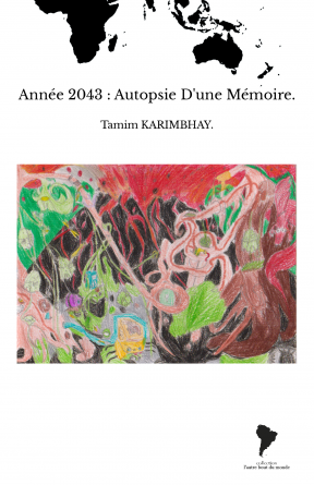 Année 2043 : Autopsie D'une Mémoire.