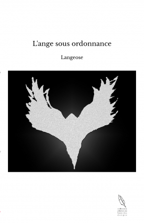 L'ange sous ordonnance