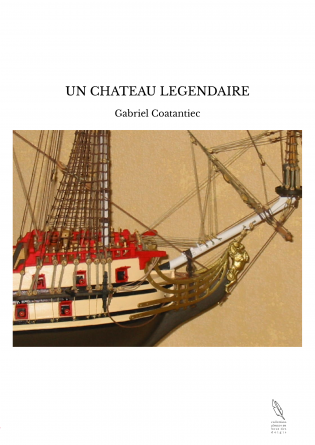 UN CHATEAU LEGENDAIRE