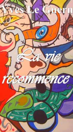 La vie recommence