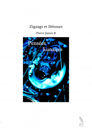 Zigzags et Détours