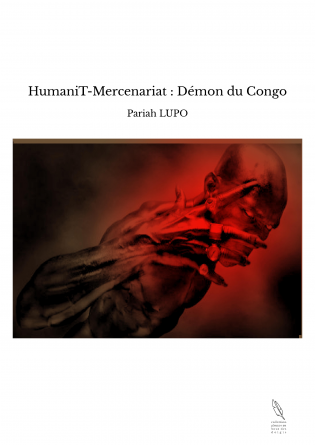 HumaniT-Mercenariat : Démon du Congo