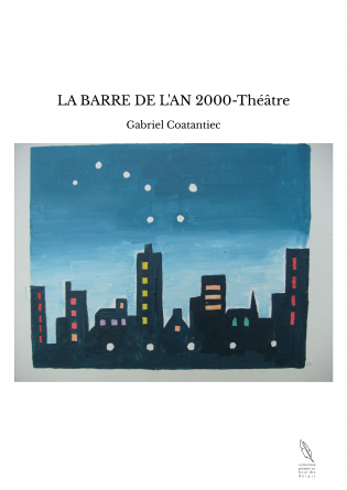 LA BARRE DE L'AN 2000-Théâtre