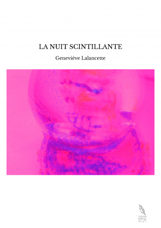 LA NUIT SCINTILLANTE