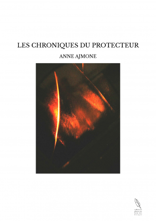 LES CHRONIQUES DU PROTECTEUR